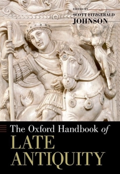 Paperback The Oxford Handbook of Late Antiquity Book