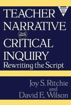 Paperback Teacher Narrative as Critical Inquiry: Rewriting the Script Book