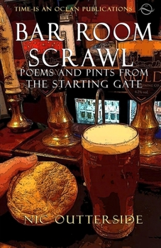 Paperback Bar Room Scrawl: Poems and Pints From the Starting Gate Book