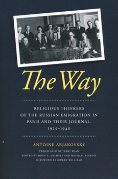 Paperback The Way: Religious Thinkers of the Russian Emigration in Paris and Their Journal, 1925-1940 Book