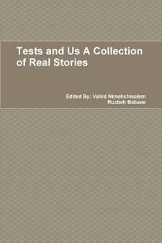Tests and Us A Collection of Real Stories