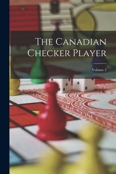 Paperback The Canadian Checker Player; Volume 2 Book