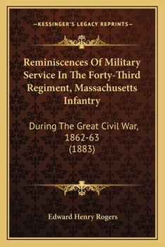 Reminiscences of Military Service in the Forty-Third Regiment, Massachusetts
