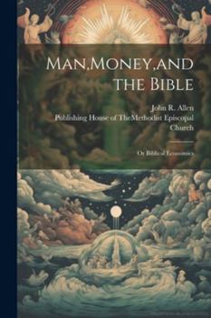 Paperback Man, Money, and the Bible: Or Biblical Economics Book