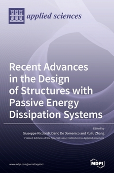 Hardcover Recent Advances in the Design of Structures with Passive Energy Dissipation Systems Book