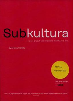 Paperback Subkultura 2017: Stories of youth and resistance in Russia, 1815-2017 Book