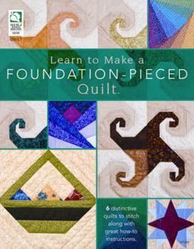 Paperback Learn to Make a Foundation-Pieced Quilt Book