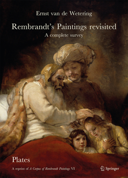 Paperback Rembrandt's Paintings Revisited - A Complete Survey: A Reprint of a Corpus of Rembrandt Paintings VI Book