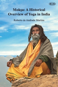 Moksa: A Historical Overview of Yoga in India
