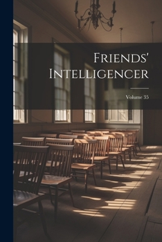 Paperback Friends' Intelligencer; Volume 35 Book