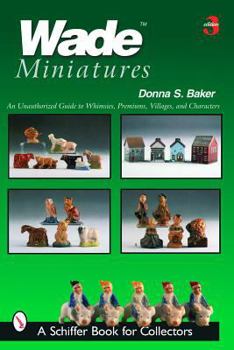 Paperback Wade Miniatures: An Unauthorized Guide to Whimsies, Premiums, Villages, and Characters Book