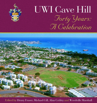 Hardcover Uwi Cave Hill: Forty Years - A Celebration Book