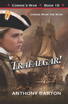 Paperback Trafalgar!: Corrie Wins the War! Book
