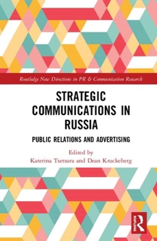 Hardcover Strategic Communications in Russia: Public Relations and Advertising Book