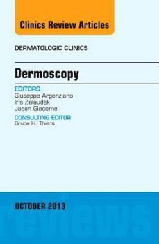 Hardcover Dermoscopy, an Issue of Dermatologic Clinics: Volume 31-4 Book