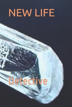 NEW LIFE: Detective