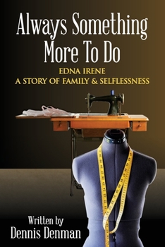 Paperback Always Something More To Do: A Story of Family and Selflessness Book