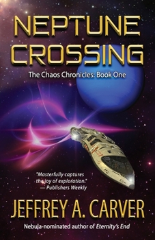 Neptune Crossing - Book #1 of the Chaos Chronicles