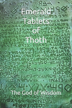 Paperback Emerald Tablets of Thoth: Take control of your life write your Future The God of Wisdom Book