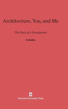 Hardcover Architecture, You, and Me: The Diary of a Development Book