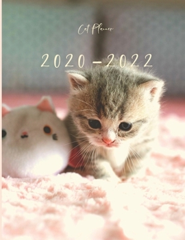 2020-2022 3 Year Planner Kitten Cat Monthly Calendar Goals Agenda Schedule Organizer: 36 Months Calendar; Appointment Diary Journal With Address Book, Password Log, Notes, Julian Dates & Inspirational