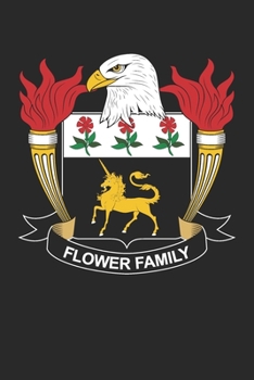 Paperback Flower: Flower Coat of Arms and Family Crest Noteboo Book