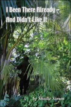 Paperback I Been There Already - And Didn't Like it Book