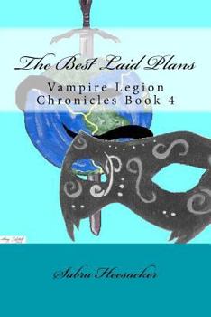 Paperback The Best Laid Plans: Vampire Legion Chronicles Book 4 Book