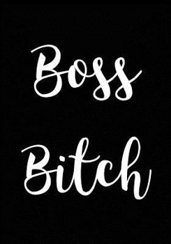 Paperback Boss Bitch: Journal, Funny Gift for Your Boss, Coworker or Best Friend - Blank Notebook Book