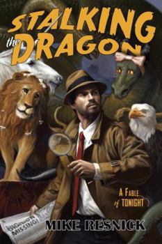 Stalking the Dragon: A Fable of Tonight - Book #3 of the John Justin Mallory Mystery