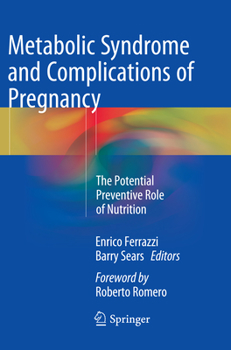 Metabolic Syndrome and Complications of Pregnancy: The Potential Preventive Role of Nutrition