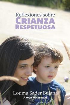 Paperback Reflexiones sobre Crianza Respetuosa [Spanish] Book
