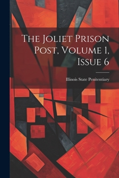 Paperback The Joliet Prison Post, Volume 1, Issue 6 Book