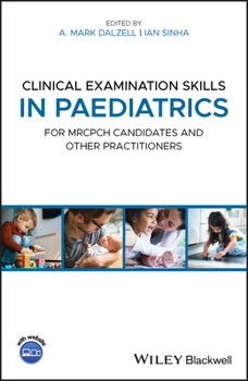 Paperback Clinical Examination Skills in Paediatrics: For Mrcpch Candidates and Other Practitioners Book