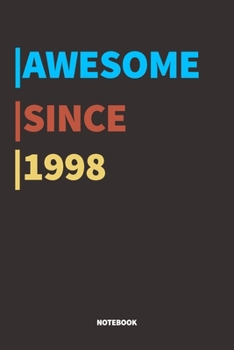 Paperback Awesome Since 1998 Notebook: Lined Notebook / Journal Gift, 120 Pages, 6x9, Soft Cover, Matte Finish Book