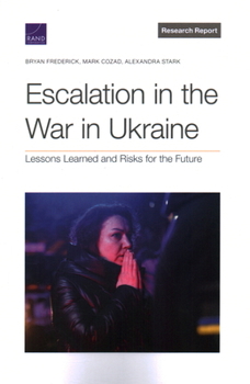 Paperback Escalation in the War in Ukraine: Lessons Learned and Risks for the Future Book