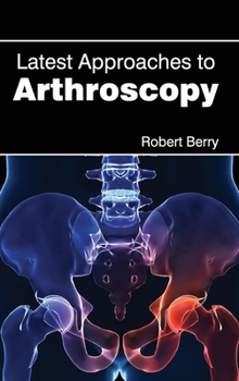 Hardcover Latest Approaches to Arthroscopy Book