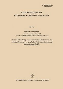 Paperback Über Die Entwicklung Eines Adiabatischen Kalorimeters Zur Genauen Messung Von Spezifischen Wärmen Körniger Und Pulverförmiger Stoffe [German] Book