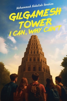 Paperback Gilgamesh Tower: I Can, Why Can't? Book