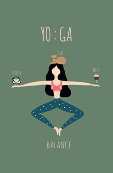 Paperback Yoga Balance: Internet Password Organizer & Logbook Discrete: A Thoughtful Christmas and Birthday Gift For Yoga Coffee Wine And Cats Book