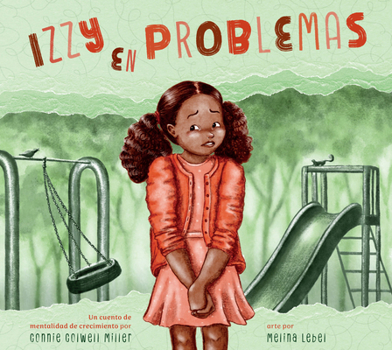 Library Binding Izzy En Problemas: Un Cuento de Mentalidad de Crecimiento [Spanish] Book