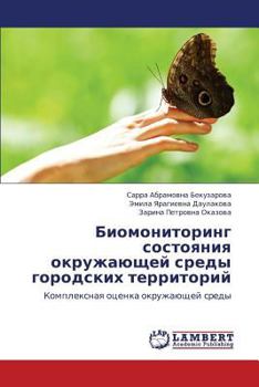 Paperback Biomonitoring Sostoyaniya Okruzhayushchey Sredy Gorodskikh Territoriy [Russian] Book