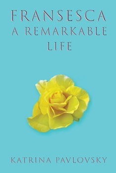 Paperback Fransesca: A Remarkable Life Book