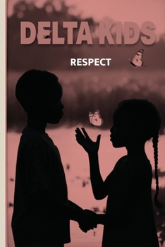 Paperback Delta Kids: PAIR Series RESPECT : The Final Superpower Book