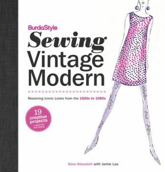 Spiral-bound BurdaStyle Sewing Vintage Modern: Mastering Iconic Looks from the 1920s to 1980s [With Pattern(s)] Book