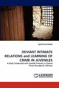 Paperback DEVIANT INTIMATE RELATIONS and LEARNING OF CRIME IN JUVENILES Book