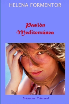 Paperback Pasión Mediterránea: Novela romántica [Spanish] Book