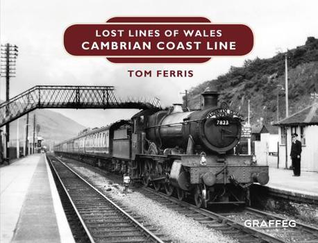 Hardcover Lost Lines: Cambrian Coast Line Book