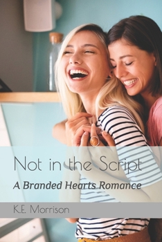 Paperback Not in the Script: A Branded Hearts Romance Book