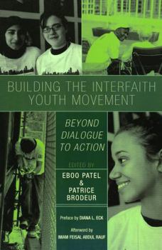 Paperback Building the Interfaith Youth Movement: Beyond Dialogue to Action Book